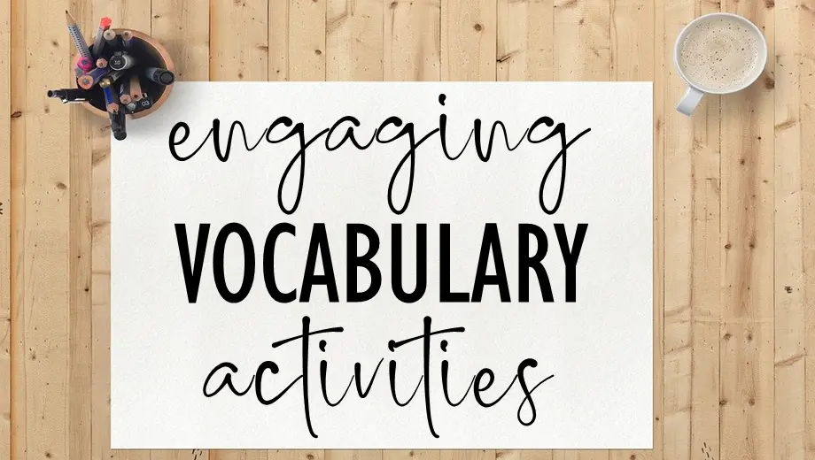 Engaging vocabulary activities